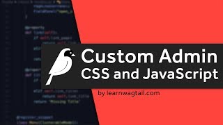 Wagtail CMS: Adding custom CSS and JavaScript to Your Admin area