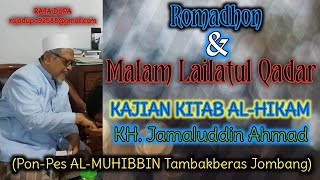 KH. Jamaluddin Ahmad, Romadhon \u0026 Lailatul Qadar. Kajian Kitab AL-HIKAM.