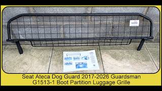 Seat Ateca Dog Guard 2017-2026 Guardsman G1513 1 Boot Partition Luggage Grille