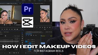 How to Edit Makeup Videos | Instagram Reels | Content Creator Tips