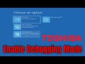 How To Enable Debugging Mode on Toshiba Laptop [Guide]