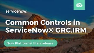 Common Controls in ServiceNow® GRC.IRM | Now Platform® Utah Release