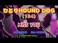 ひとりHOUND DOG(134)【MISS YOU】