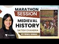 Marathon | Medieval History by Satish Chandra | UPSC CSE/IAS 2022/23 | Rinku Singh