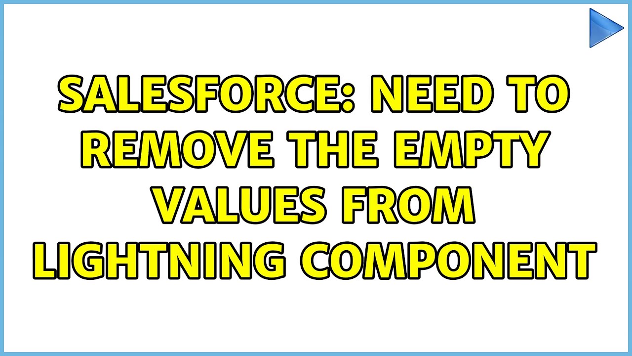 Salesforce: Need to Remove the empty values from Lightning Component ...