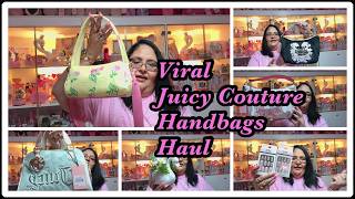 Viral Juicy Couture handbags Haul