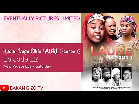 Ref:5fnIBebrFuU Kadan Daga Cikin LAURE Season 9 Episode 12