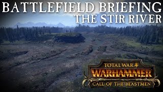 Total War: WARHAMMER - Battlefield Briefing - Stir River