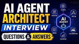 AI Agent Architect Interview Questions & Answers