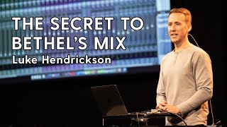 Worship Mixing Masterclass with Luke Hendrickson  Mix Engineer at Bethel Church