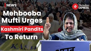 Mehbooba Mufti Attacks BJP, Urges Kashmiri Pandits To Return | Lok Sabha Election 2024