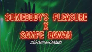 Download lagu Nandi DJ - Somebody's Pleasure X Sampe Bawah ( Simple Fvnky )_NewRemix2023!!