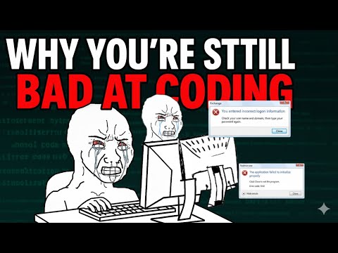 Why You’re STILL Bad at Coding (Even After Months)