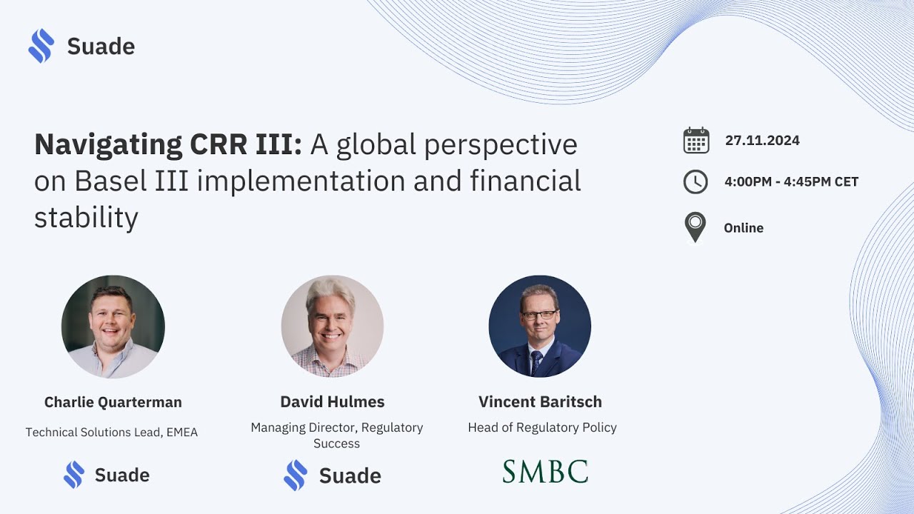 Navigating CRR III - a global perspective on Basel III