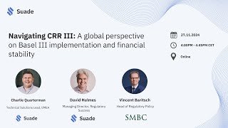 Navigating CRR III - a global perspective on Basel III