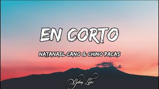 Natanael Cano \& Chino Pacas - En Corto (LETRA) 🎵