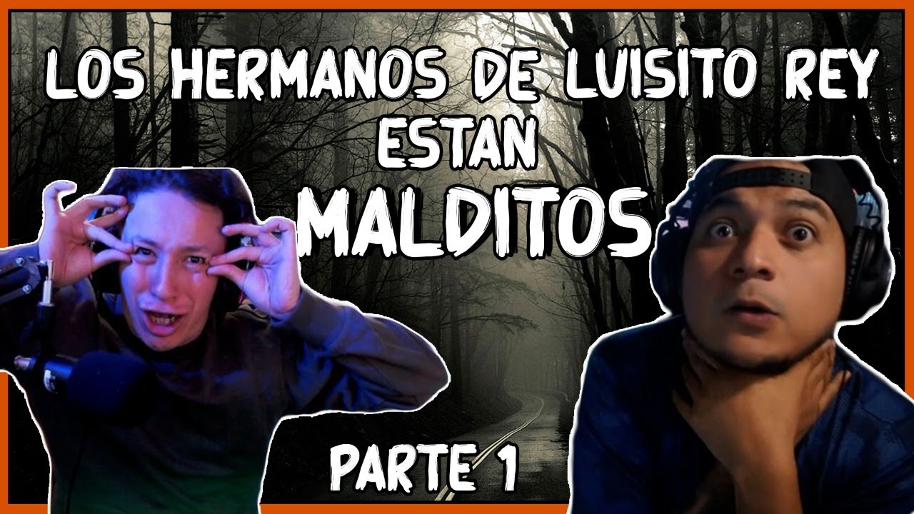 Noches de Terror - Los Hermanos de Luisito Rey están Malditos
