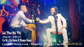 Lá Thư Đô Thị Vũ Tuấn Ft Thuận Đoàn