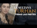 LA SULTANA TURHAN (COMPLETO) - La Turca