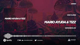 Mario Ayuda & Tizz - Youll Be There (Instrumental Mix)