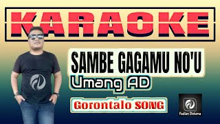 Sambe Gagamu Nou KARAOKE Umang AD || Lagu Gorontalo Audio Jernih Original Song HQ-HD