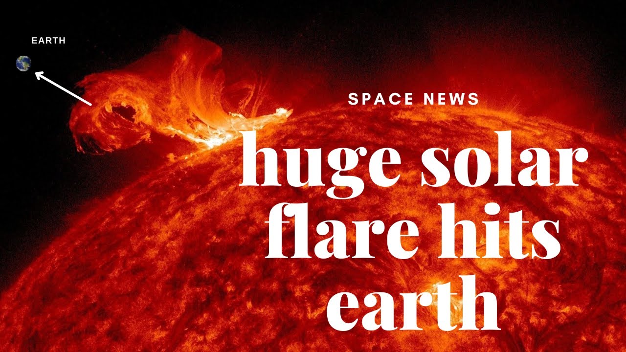 Monster Solar Flare hits Earth - YouTube