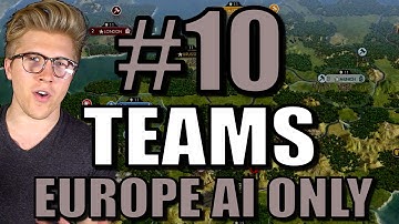 Civilization 5: Brave New World - AI Only Teams: Europe [Gameplay Mods] Part 10