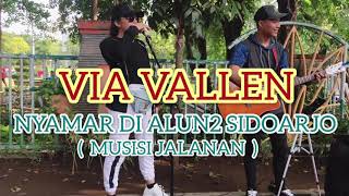 VIA VALLEN NYAMAR!!! MUSISI JALANAN - CFD ALUN2 SIDOARJO