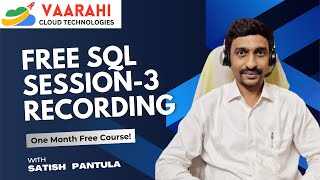 Free SQL Session-3 Recording Video | SQL Commands - DDL,DML,DRL.... | Satish Pantula | Vaarahi