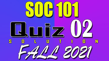 SOC101 Quiz 2 Solution 2022 | SOC101 Quiz 2 Solved Fall 2021 | Live Attempt