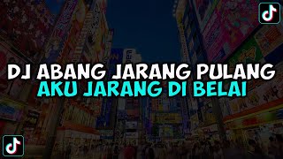 DJ ABANG JARANG PULANG AKU JARANG DI BELAI || DJ JABLAY REMIX VIRAL TIKTOK 2024 !!