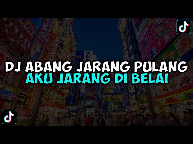 DJ ABANG JARANG PULANG AKU JARANG DI BELAI || DJ JABLAY REMIX VIRAL TIKTOK 2024 !! class=