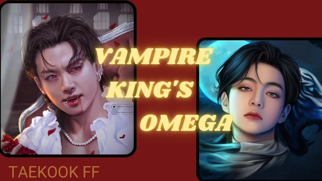 #1|| VAMPIRE KING'S OMEGA||.......vampire X omega|| Taekook ff. like ...