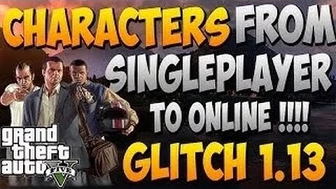 GTA 5 Online: Singleplayer CHARACTER Online Glitch! "SP TO MP" After Patch 1.13