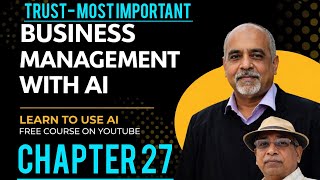 Business Management with AI. Chapter 27. Trust as a system.