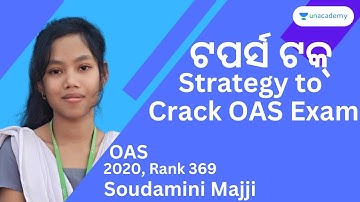 ଟପର୍ସ ଟକ୍ | OAS 2020 | Rank 369 | Preparation Strategy to crack OAS Exam | Soudamini Majji