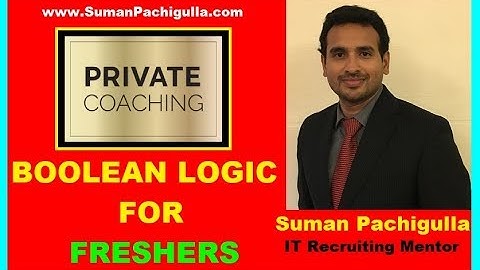 Boolean Logic Explained For Freshers (IT Recruiters) | Suman Pachigulla | IT Recruiting Mentor