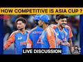 Is there any competition in Asia Cup ? Live Discussion | Asia Cup 2025