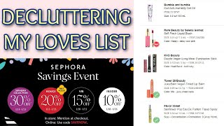 Decluttering My Sephora Loves List