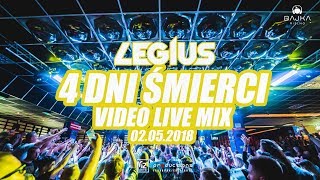 4 DNI ŚMIERCI - VIDEO LIVE MIX - LEGIUS @ BAJKA MIELNO 02.05.2018
