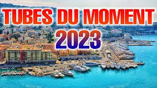 Hit du Moment 2023 - Tubes 2023 Nouveauté - Musique d'Été Qui Bouge Mix - Top Chanson Ete 2023