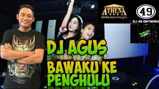 Dj agus - bawaku ke penghulu