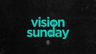 Vision Sunday // Ps. Jamie Corcoran