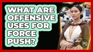 What Are Offensive Uses For Force Push?