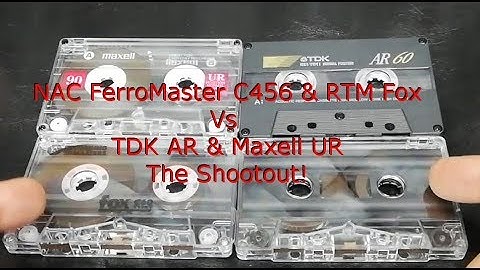 NAC FerroMaster C456 & RTM Fox Vs TDK AR & Maxell UR - The Shootout!
