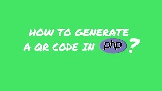 How to generate a QR code in PHP ? - Generating QR Codes