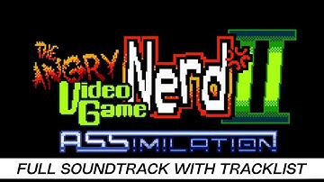 The Angry Video Game Nerd II: ASSimilation | Full OST with Timestamps | High Quality Soundtrack