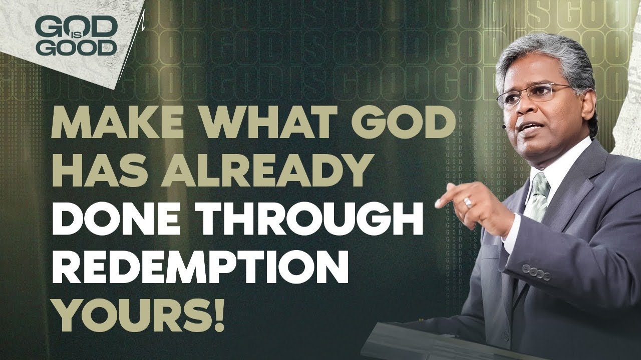 39 - Make What God Has Already Done Through Redemption Yours! | God is ...