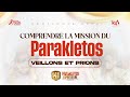 Veillons et prions comprendre la mission du parakletos  vendredi 10 mai 2024