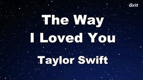 Thumbnail of The Way I loved you - Taylor Swift Karaoke【With Guide Melody】